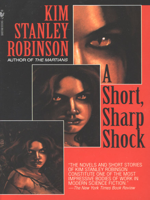 Title details for A Short, Sharp Shock by Kim Stanley Robinson - Available